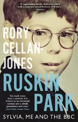 Ruskin Park: Sylvia, Me and the BBC by Rory Cellan-Jones