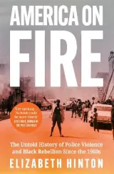America on Fire by Elizabeth Hinton