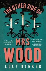 The Other Side of Mrs Wood by Lucy Barker