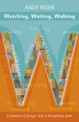 Watching Waiting Walking by Andy Rider