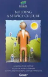 Building a Service Culture (Life Skills Management) by Lifeskills International Ltd