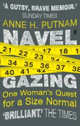 Navel Gazing: Quest for size Normal by Anne H. Putnam