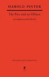 Pres and an Officer, The by Harold Pinter