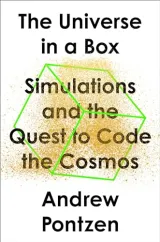 The Universe in a Box by Andrew Pontzen