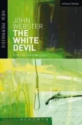 The White Devil by John Webster, Professor Christina Luckyj