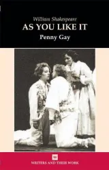 As You Like it (Writers and Their Work) by Penny Gay