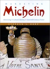 Marketing Michelin by Stephen L. Harp
