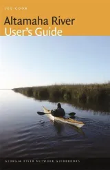 Altamaha River User's Guide by Joe Cook
