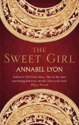 The sweet girl by Annabel Lyon