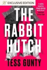 Rabbit Hutch, The by Tess Gunty