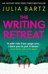 The Writing Retreat: a New York Times Bestseller by Julia Bartz