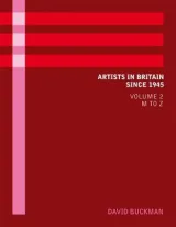 Artists in Britain since 1945 by David Buckman
