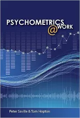 Psychometrics @ Work by Peter Saville