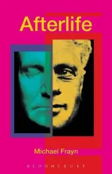 Afterlife by Michael Frayn