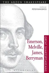 Emerson, Melville, James, Berryman by Professor Peter Rawlings