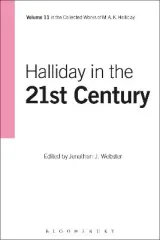 Halliday in the 21st Century by Jonathan J. Webster, M.A.K. Halliday