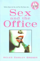 Sex and the office by Helen Gurley Brown