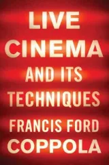 Live Cinema and Its Techniques by Francis Ford Coppola