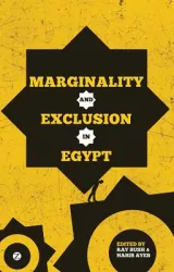 Marginality and Exclusion in Egypt by Ray Bush