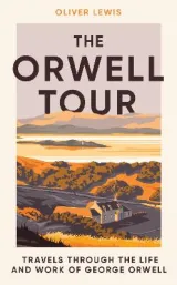 The Orwell Tour by Oliver Lewis