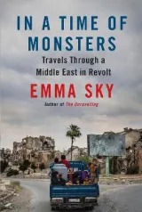 In a Time of Monsters by Emma Sky