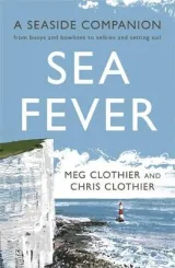 Sea Fever by Meg Clothier, Chris Clothier