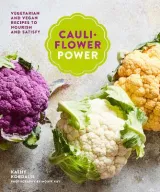 Cauliflower Power by Kathy Kordalis