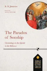 The Paradox of Sonship by Dr R. B. Jamieson