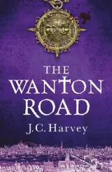 The Wanton Road by J. C. Harvey