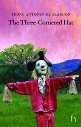 The Three-Cornered Hat (Hesperus Classics) by Pedro Antonio de Alarcon, Peter Bush