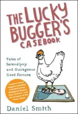 Lucky Bugger's Casebook by Daniel Smith