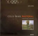 Cold War Pastoral by Ed Cooper, Mark Durden, Liz Wells, Sarah Hipperson