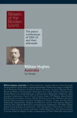 William Hughes: Makers of the Modern World by Carl Bridge