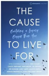 The Cause to Live For by Vineyard Churches UK Ireland