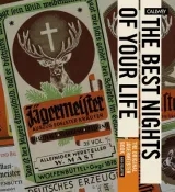 Best Nights of Your Life: The Original JÃ¤germeister Book by Anja Delastik